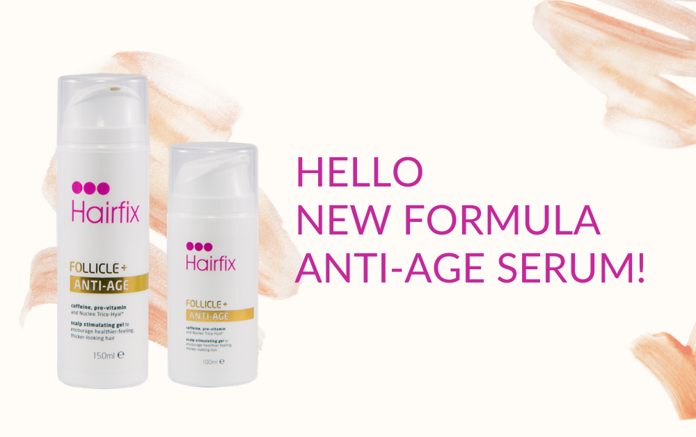 Introducing New Formula Follicle + Anti-Age Serum
